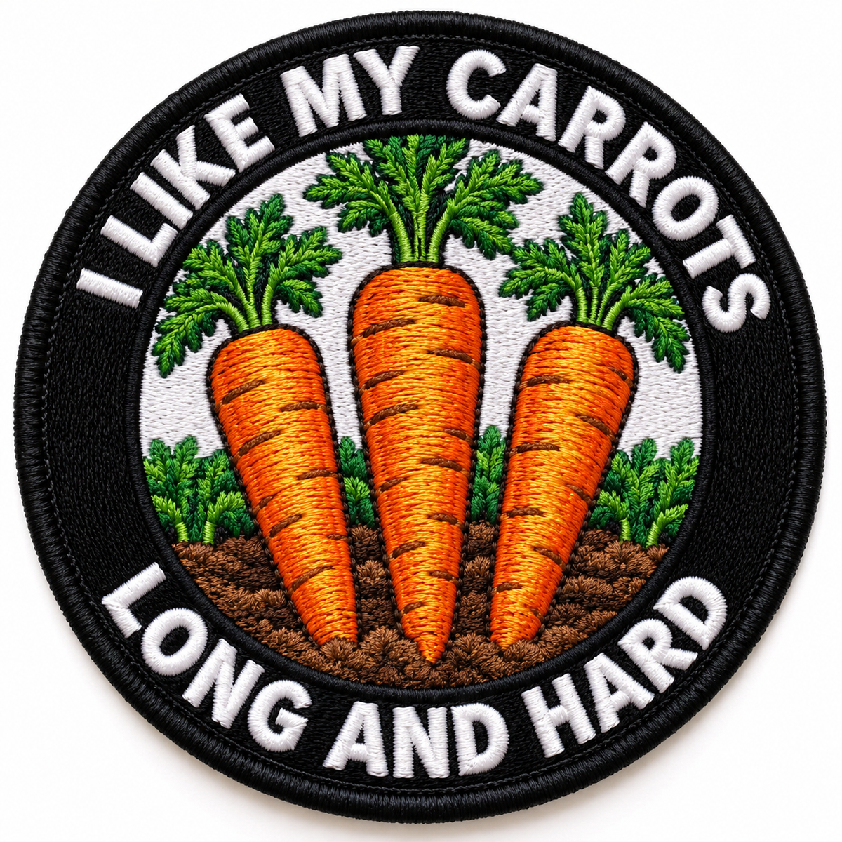 I Like My Carrots Long and Hard 80mm circular embroidered gardening patch
