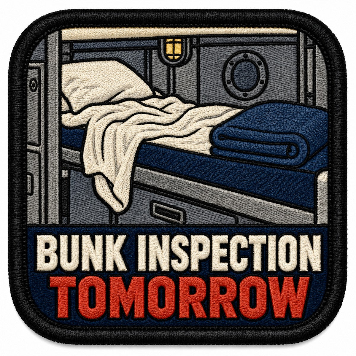 Bunk Inspection Tomorrow embroidered patch design preview - 120mm