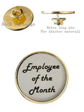 Employee Of The Month (A) 26mm Metal Lapel Domed Pin Badge image 0