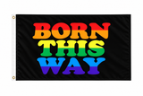 Born This Way Pride Flag 5ft x 3ft with rainbow lettering on black background
