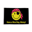 Flagmania Have A Nice Day Matey 3ft x 2ft Polyester Flag on white background