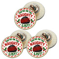 3 x You`re On The Naughty List D2 (BU29) Lapel Pin Badges