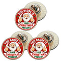 3 x This Badge Is Your Christmas Present D4 (BU29) Lapel Pin Badges