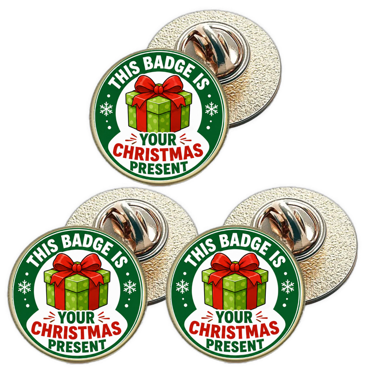 3 x This Badge Is Your Christmas Present D3 (BU29) Lapel Pin Badges