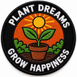 Plant Dreams Grow Happiness 80mm circular embroidered gardening patch