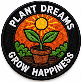 Plant Dreams Grow Happiness 80mm circular embroidered gardening patch
