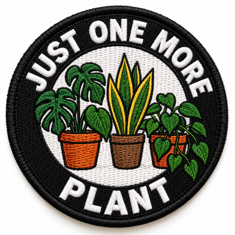 Just One More Plant 80mm circular embroidered gardening patch