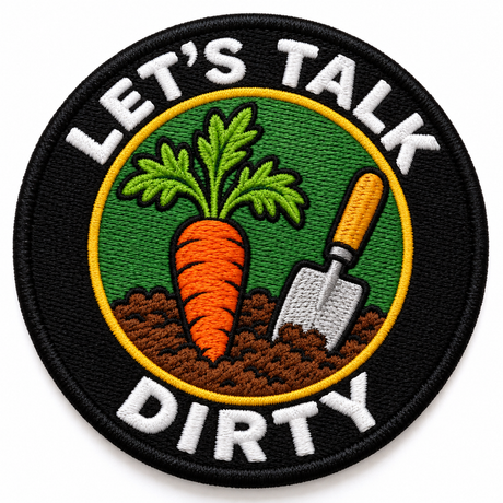 Let's Talk Dirty 80mm circular embroidered gardening patch