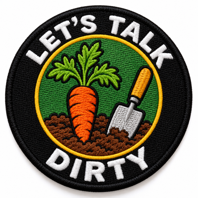 Let's Talk Dirty 80mm circular embroidered gardening patch