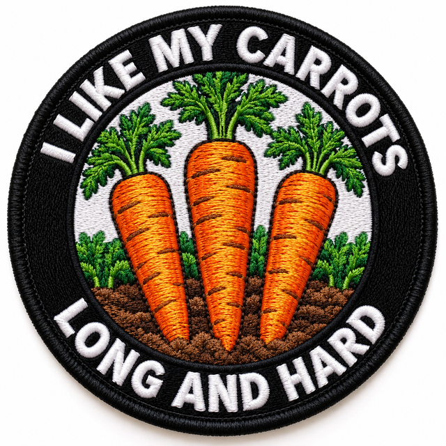 I Like My Carrots Long and Hard 80mm circular embroidered gardening patch