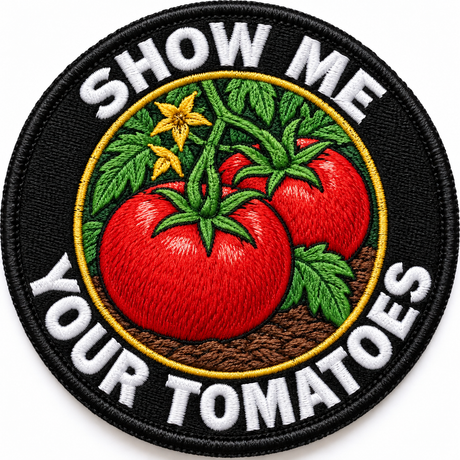Show Me Your Tomatoes 80mm circular embroidered gardening patch