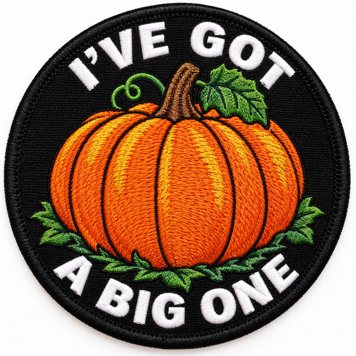 I've Got a Big One 80mm circular embroidered gardening patch