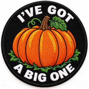 I've Got a Big One 80mm circular embroidered gardening patch