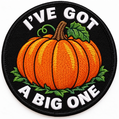 I've Got a Big One 80mm circular embroidered gardening patch