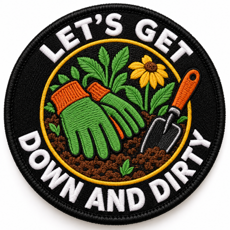 Let's Get Down and Dirty 80mm circular embroidered gardening patch