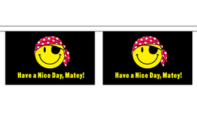 Have A Nice Day Matey Horizontal 3 metre bunting, 10 flags - Flagmania