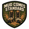 Mud Comes Standard embroidered patch design preview – 110mm longest edge