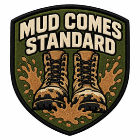 Mud Comes Standard embroidered patch design preview – 110mm longest edge