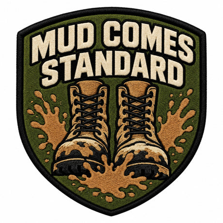 Mud Comes Standard embroidered patch design preview – 110mm longest edge