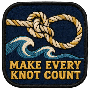 Make Every Knot Count embroidered patch design preview - 120mm