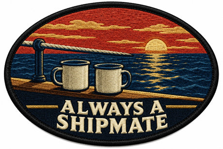 Always A Shipmate embroidered patch design preview - 110mm