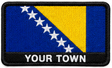 Personalised Bosnia and Herzegovina embroidered flag patch with example YOUR TOWN text