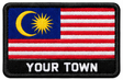 Personalised Malaysia embroidered flag patch with example YOUR TOWN text