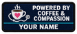 Powered By Coffee & Compassion personalised medical embroidered patch, name along the bottom, 90 x 40mm