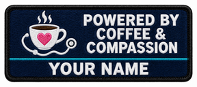 Powered By Coffee & Compassion personalised medical embroidered patch, name along the bottom, 90 x 40mm