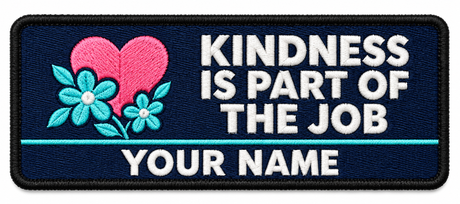 Kindness Is Part Of The Job personalised medical embroidered patch, name along the bottom, 90 x 40mm