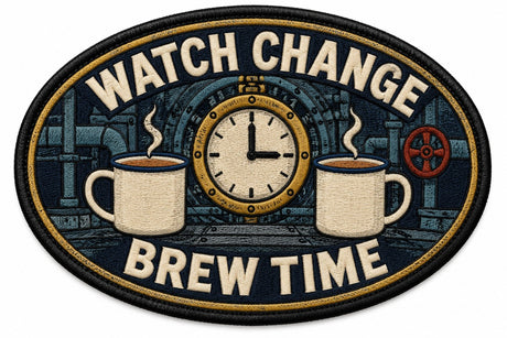 Watch Change Brew Time embroidered patch design preview - 120mm