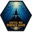 Until We Surface Again embroidered patch design preview - 120mm