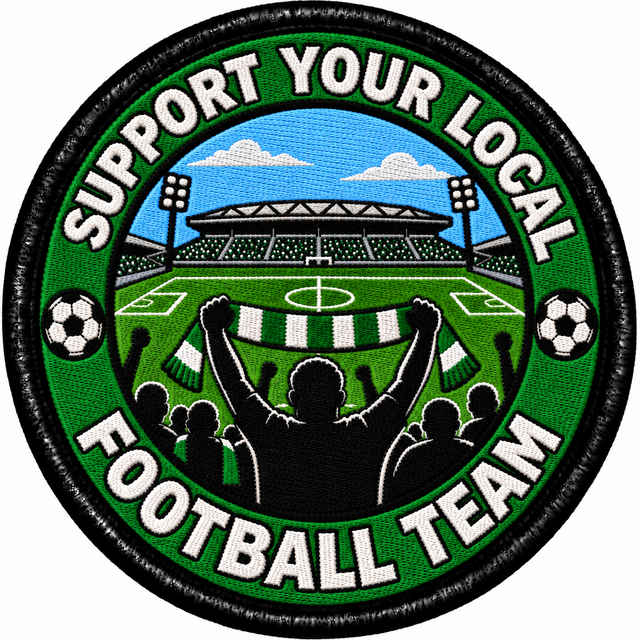 Support Your Local Football Team Green and White 80mm embroidered patch