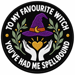 To My Favourite Witch 80mm circular embroidered patch with white lettering
