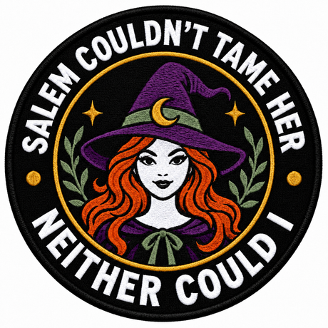 Salem Couldn't Tame Her 80mm circular embroidered patch with white lettering